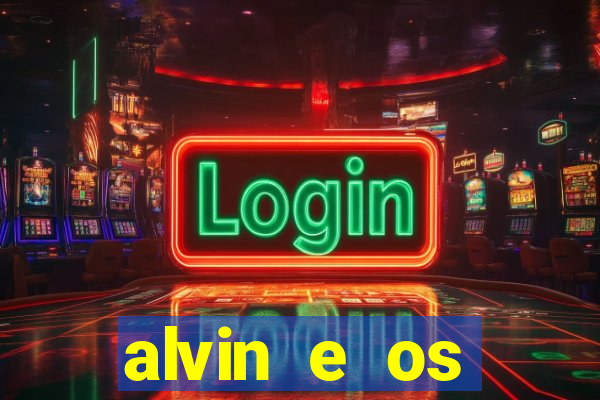 alvin e os esquilos 3 filme completo dublado download