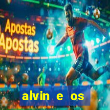 alvin e os esquilos 3 filme completo dublado download