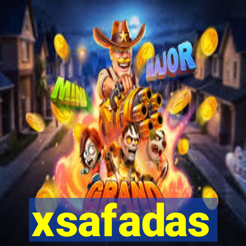 xsafadas