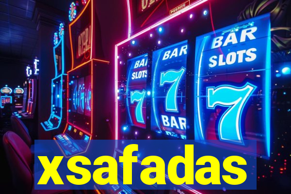 xsafadas