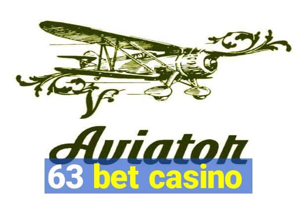 63 bet casino