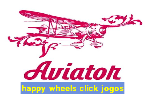 happy wheels click jogos