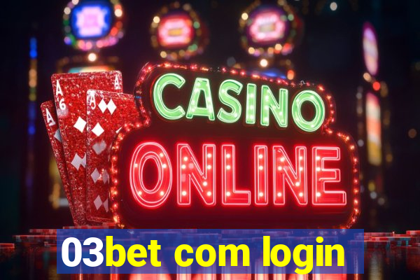 03bet com login