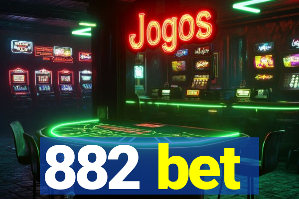 882 bet