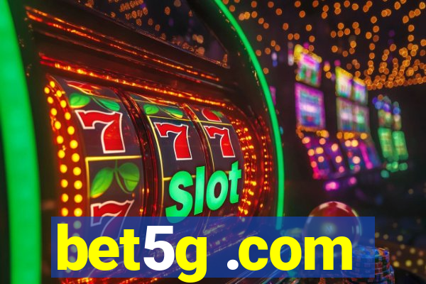 bet5g .com