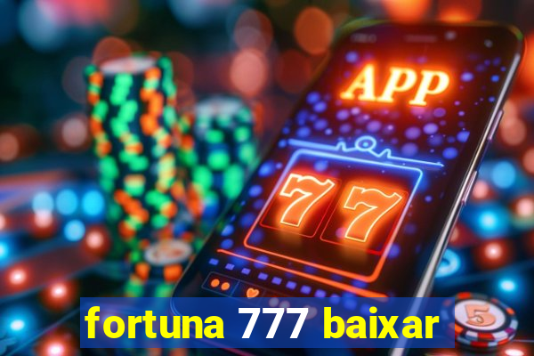 fortuna 777 baixar