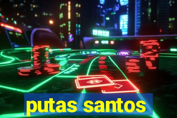 putas santos