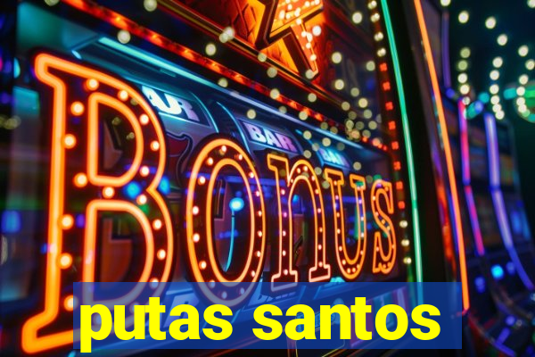 putas santos