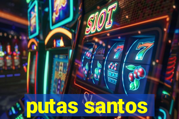 putas santos