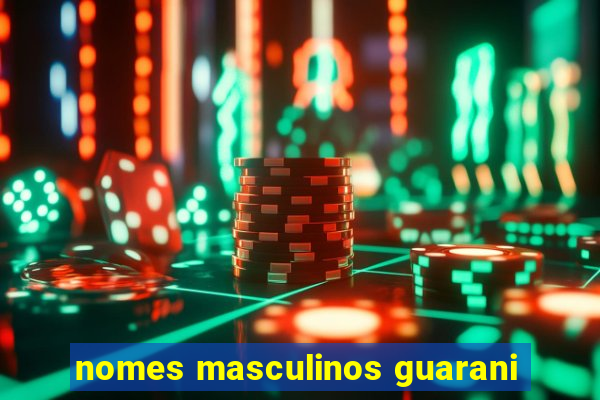 nomes masculinos guarani