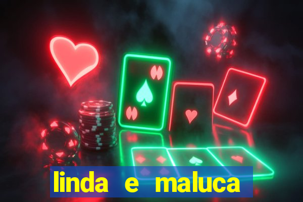 linda e maluca orochi letra