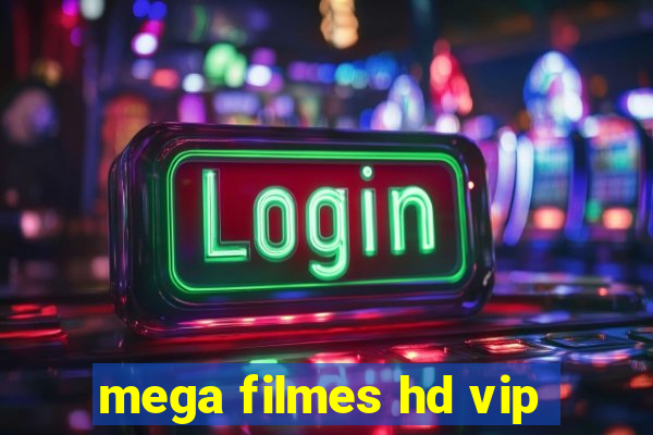 mega filmes hd vip