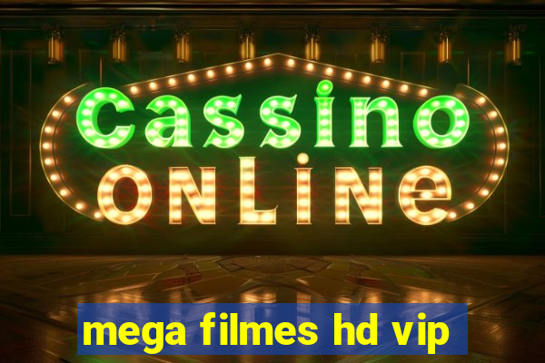 mega filmes hd vip