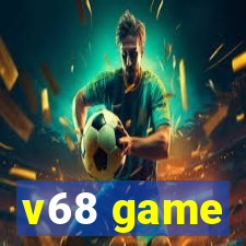 v68 game