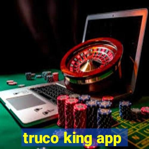 truco king app