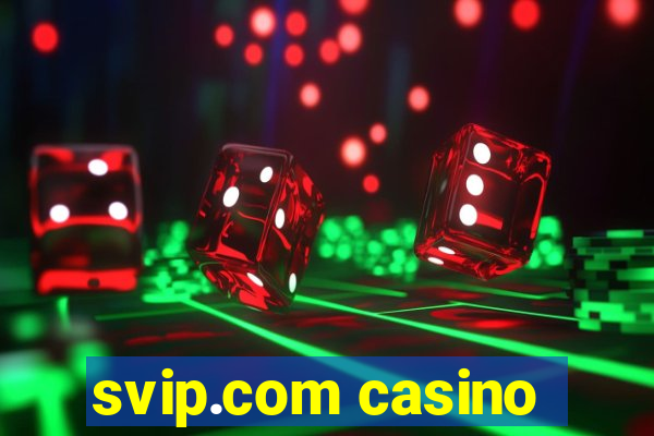 svip.com casino