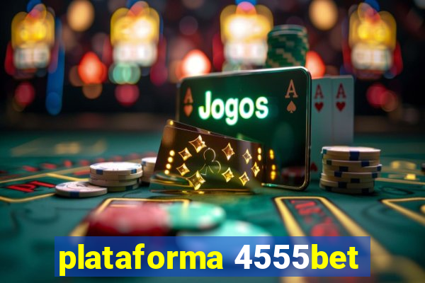 plataforma 4555bet