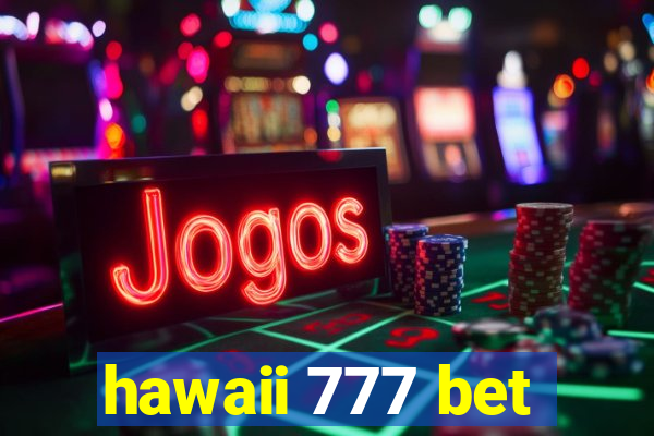 hawaii 777 bet