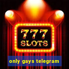 only gays telegram