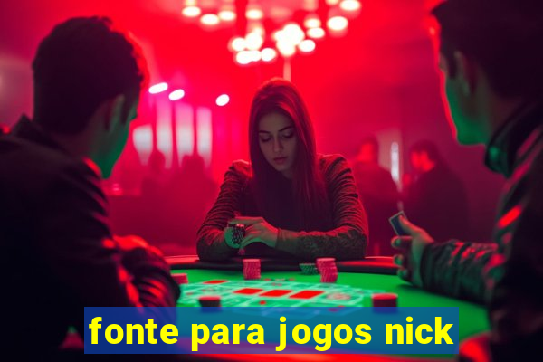 fonte para jogos nick