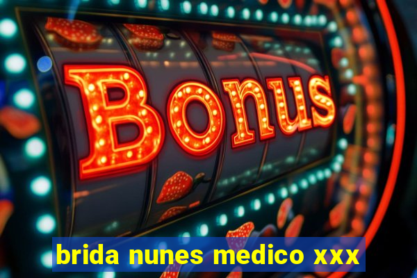 brida nunes medico xxx