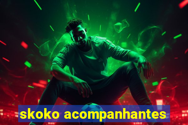 skoko acompanhantes