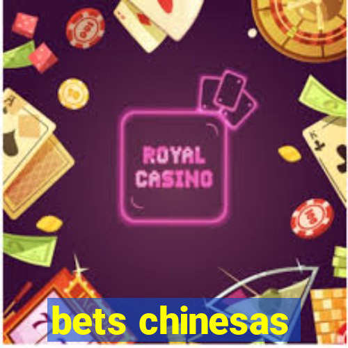 bets chinesas