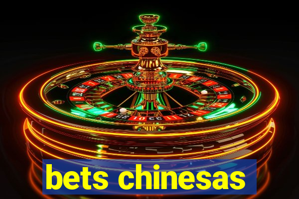 bets chinesas