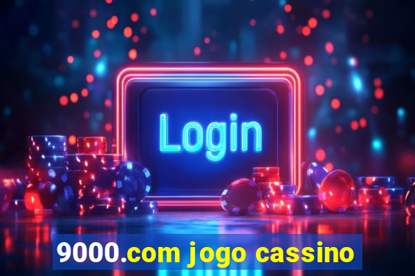 9000.com jogo cassino