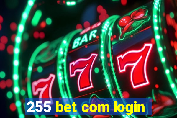 255 bet com login