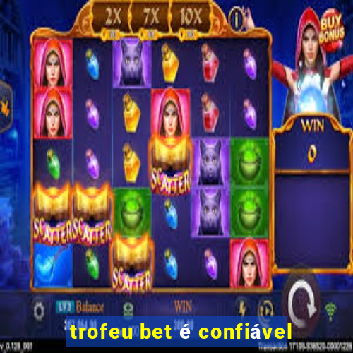 trofeu bet é confiável