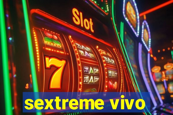 sextreme vivo