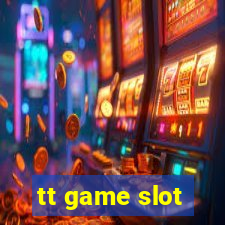 tt game slot