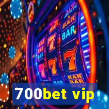 700bet vip