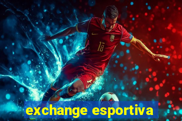 exchange esportiva