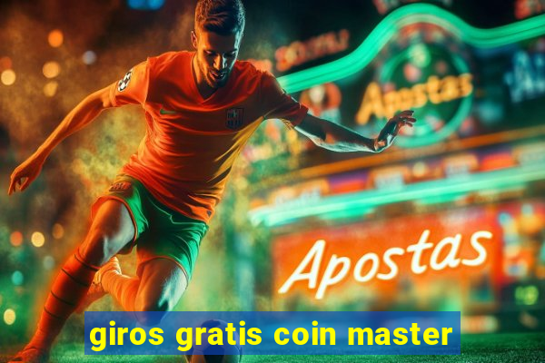 giros gratis coin master