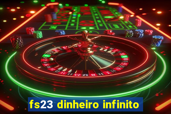 fs23 dinheiro infinito