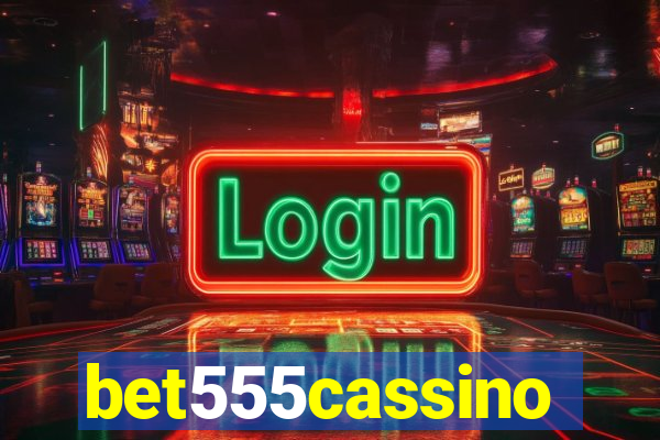 bet555cassino