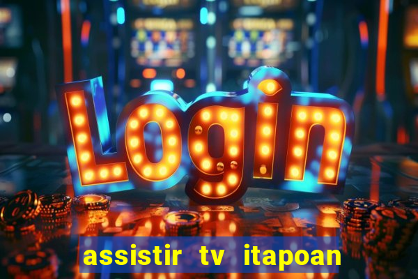 assistir tv itapoan record bahia ao vivo gratis