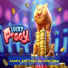 snake bet jogo da cobrinha