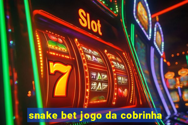 snake bet jogo da cobrinha