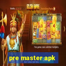 pre master apk