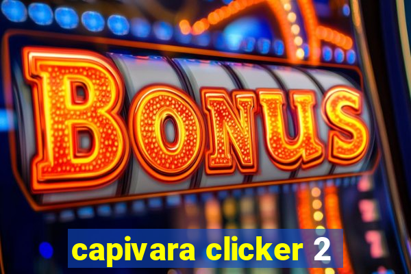 capivara clicker 2