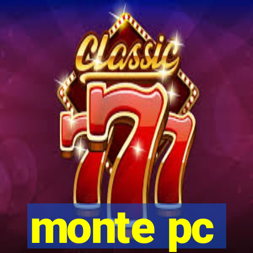 monte pc