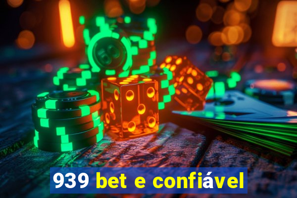 939 bet e confiável