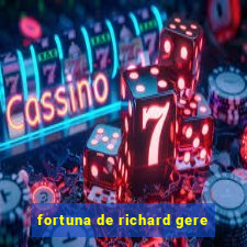 fortuna de richard gere