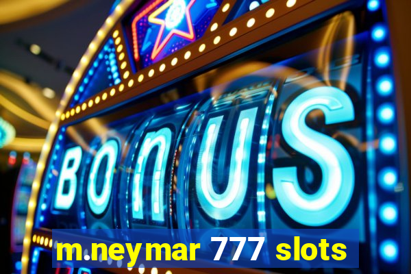 m.neymar 777 slots