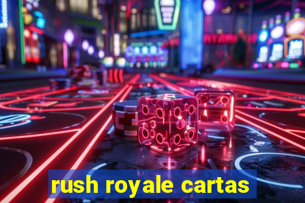 rush royale cartas