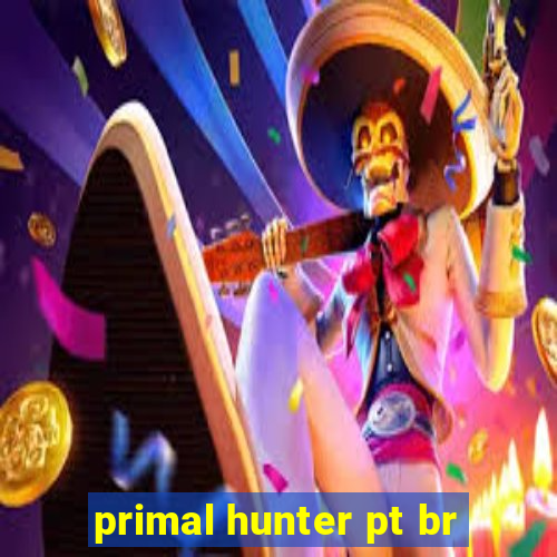 primal hunter pt br