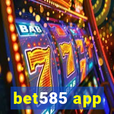 bet585 app